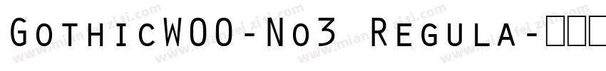 GothicW00-No3 Regula字体转换